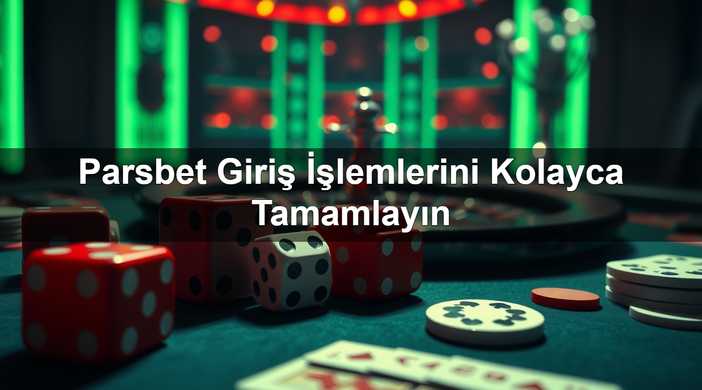 Parsbet Giriş İşlemlerini Kolayca Tamamlayın 19 parsbet giri i lemlerini kolayca tamamlay n 1783378298457