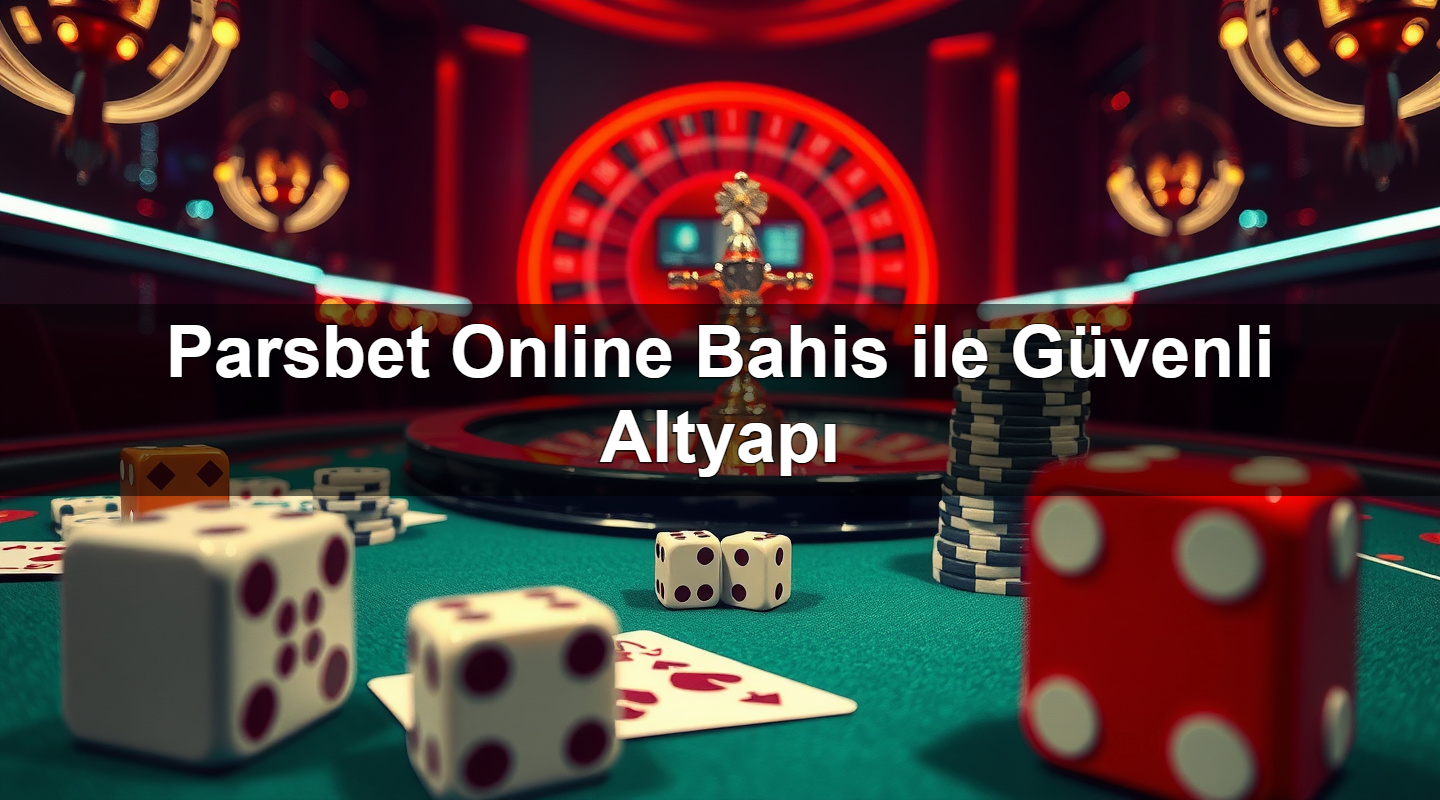 Parsbet Online Bahis ile Güvenli Altyapı 15 parsbet online bahis ile g venli altyap 1783378334051